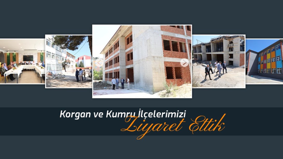 Korgan ve Kumru İlçelerimizi Ziyaret Ettik