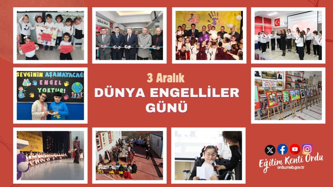 İlimiz Genelinde Çeşitli Etkinliklerle 3 Aralık Dünya Engelliler Günü Programı Gerçekleştirildi