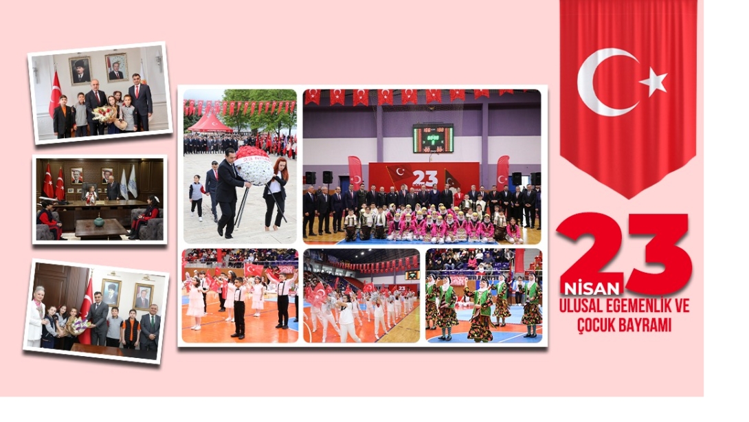 23 Nisan Ulusal Egemenlik ve Çocuk Bayramı, İlimizde Düzenlenen Törenlerle Coşkuyla Kutlandı