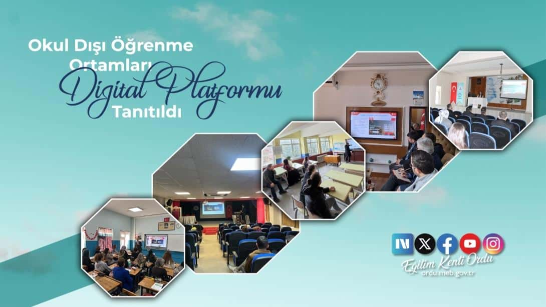 Okul Dışı Öğrenme Ortamları Dijital Platformu Tanıtıldı