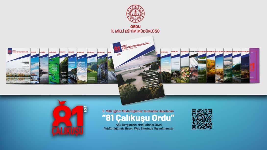 "81 Çalıkuşu Ordu" Dijital Dergimizin Yirmi Altıncı Sayısı Yayımlandı