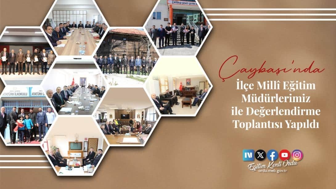 İlçe Millî Eğitim Müdürlerimiz ile Değerlendirme Toplantısı Yapıldı